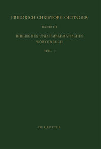 Friedrich Christoph Oetinger / Biblisches und emblematisches Wörterbuch