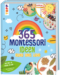 Montessori - 365 Kreativideen rund ums Jahr