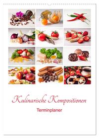 Kulinarische Kompositionen - Terminplaner (Wandkalender 2026 DIN A2 hoch), CALVENDO Monatskalender