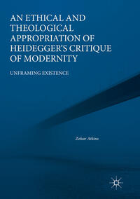 An Ethical and Theological Appropriation of Heidegger’s Critique of Modernity