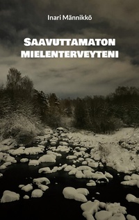 Saavuttamaton mielenterveyteni
