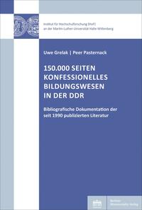 Vorderes Coverbild 150.000 Seiten konfessionelles Bildungswesen in der DDR