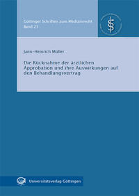 Die Rücknahme der ärztlichen Approbation und ihre Auswirkungen auf den Behandlungsvertrag