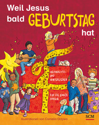 Vorderes Coverbild Weil Jesus bald Geburtstag hat