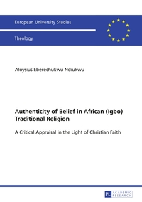 Authenticity of Belief in African (Igbo) Traditional Religion