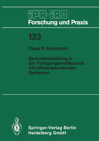 Geometrieprüfung in der Fertigungsmeßtechnik mit bildverarbeitenden Systemen
