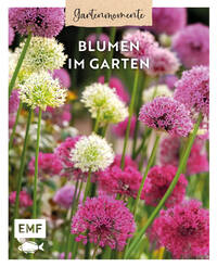 Vorderes Coverbild Gartenmomente: Blumen im Garten
