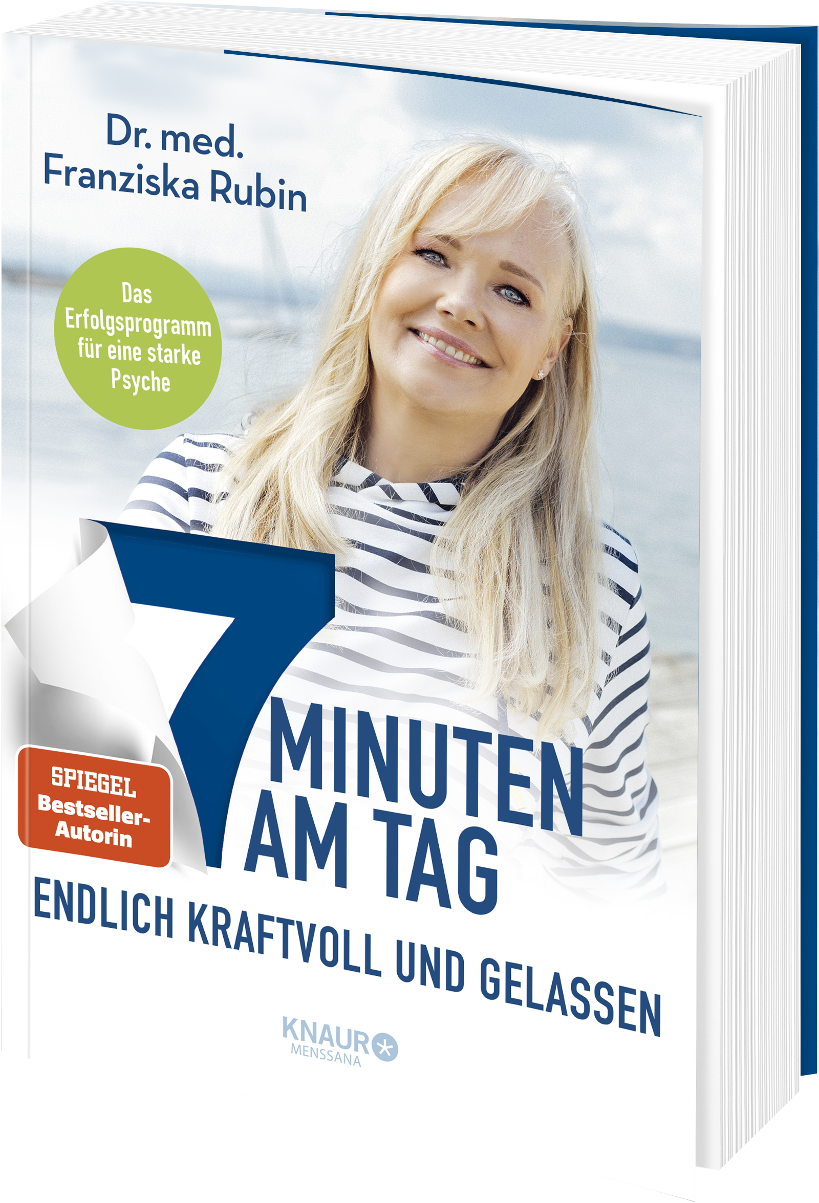 7 Minuten am Tag endlich kraftvoll und gelassen