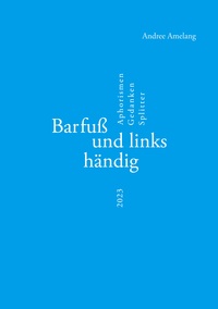 Barfuß und linkshändig