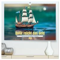 Dafür reicht das Geld (hochwertiger Premium Wandkalender 2025 DIN A2 quer), Kunstdruck in Hochglanz
