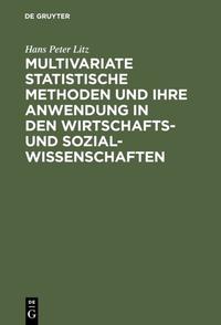 Multivariate Statistische Methoden und ihre Anwendung in den Wirtschafts- und Sozialwissenschaften