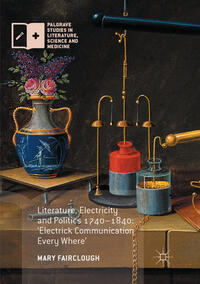 Literature, Electricity and Politics 1740–1840