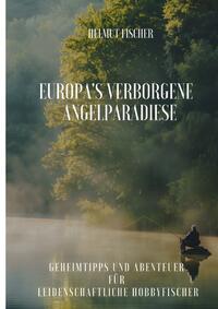 Europa's verborgene Angelparadiese