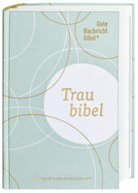 Gute Nachricht Bibel - Die Traubibel