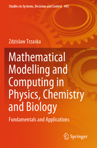 Mathematical Modelling and Computing in Physics, Chemistry and Biology