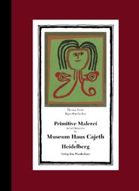 Primitive Malerei /Art of Outsiders im Museum Haus Cajeth in Heidelberg