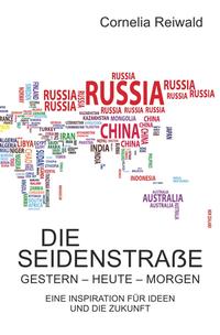 Die Seidenstraße – gestern - heute - morgen