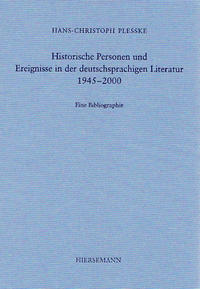 Historische Personen und Ereignisse in der deutschsprachigen Literatur 1945–2000