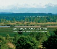 Sehn-SUCHT NACH 'MYTHUS' – Buchau im Fadenkreuz von Prähistorismus-Ideologen