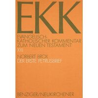 Evangelisch-Katholischer Kommentar zum Neuen Testament (EKK) / Der erste Petrusbrief