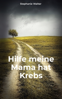 Vorderes Coverbild Hilfe meine Mama hat Krebs