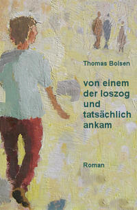 von einem der loszog und tatsächlich ankam