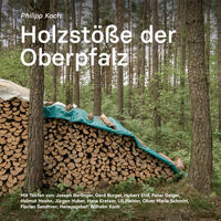 Holzstöße der Oberpfalz