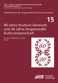 60 Jahre Studium Generale und 20 Jahre Angewandte Kulturwissenschaft : Entstehung - Dokumente - Konzeptionen