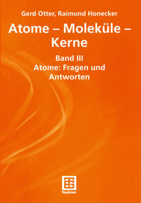 Atome — Moleküle — Kerne