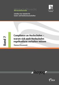 Compliance an Hochschulen -- warum sich auch Hochschulen regelkonform verhalten müssen