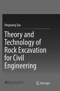 Theory and Technology of Rock Excavation for Civil Engineering