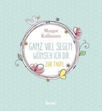 Ganz viel Segen wünsch ich dir
