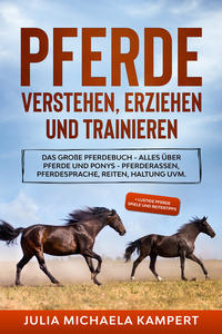 Pferde verstehen, erziehen und trainieren