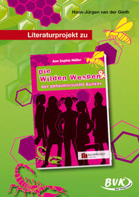Literaturprojekt zu Die Wilden Wespen & der geheimnisvolle Bunker