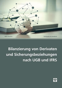 Vorderes Coverbild Bilanzierung von Derivaten und Sicherungsbeziehungen nach UGB und IFRS