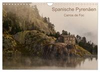Spanische - Pyrenäen Carros de Foc (Wandkalender 2025 DIN A4 quer), CALVENDO Monatskalender