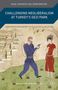 Vorderes Coverbild Challenging Neoliberalism at Turkey’s Gezi Park