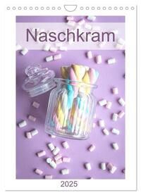 Naschkram (Wandkalender 2025 DIN A4 hoch), CALVENDO Monatskalender