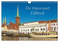 Die Hansestadt Lübeck (Wandkalender 2026 DIN A4 quer), CALVENDO Monatskalender