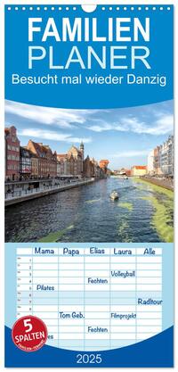 Familienplaner 2025 - Besucht mal wieder Danzig mit 5 Spalten (Wandkalender, 21 x 45 cm) CALVENDO