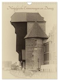 Nostalgische Erinnerungen an Danzig (Wandkalender 2025 DIN A4 hoch), CALVENDO Monatskalender