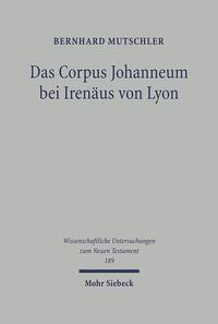Das Corpus Johanneum bei Irenäus von Lyon