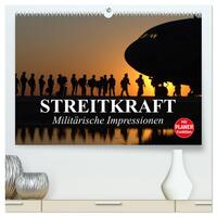 Streitkraft. Militärische Impressionen (hochwertiger Premium Wandkalender 2025 DIN A2 quer), Kunstdruck in Hochglanz