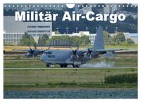 Militär Air-Cargo (Wandkalender 2025 DIN A4 quer), CALVENDO Monatskalender