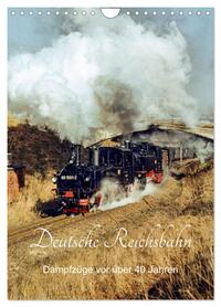 Deutsche Reichsbahn-Dampfzüge vor über 40 Jahren (Wandkalender 2026 DIN A4 hoch), CALVENDO Monatskalender