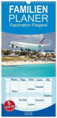Vorderes Coverbild Familienplaner 2025 - Faszination Fliegerei mit 5 Spalten (Wandkalender, 21 x 45 cm) CALVENDO