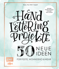 Vorderes Coverbild Handlettering Projekte – 50 neue Ideen für Feste, Wohndeko und mehr