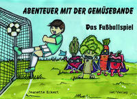 Abenteuer mit der Gemüsebande