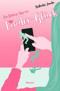Per Dating-App ins Finder-Glück