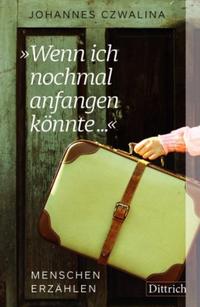 Vorderes Coverbild »Wenn ich nochmal anfangen könnte …«